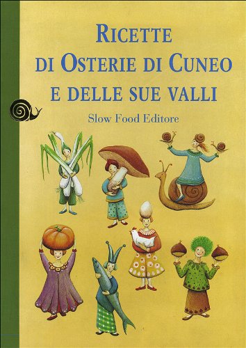 Ricette di osterie di Cuneo e delle sue valli book