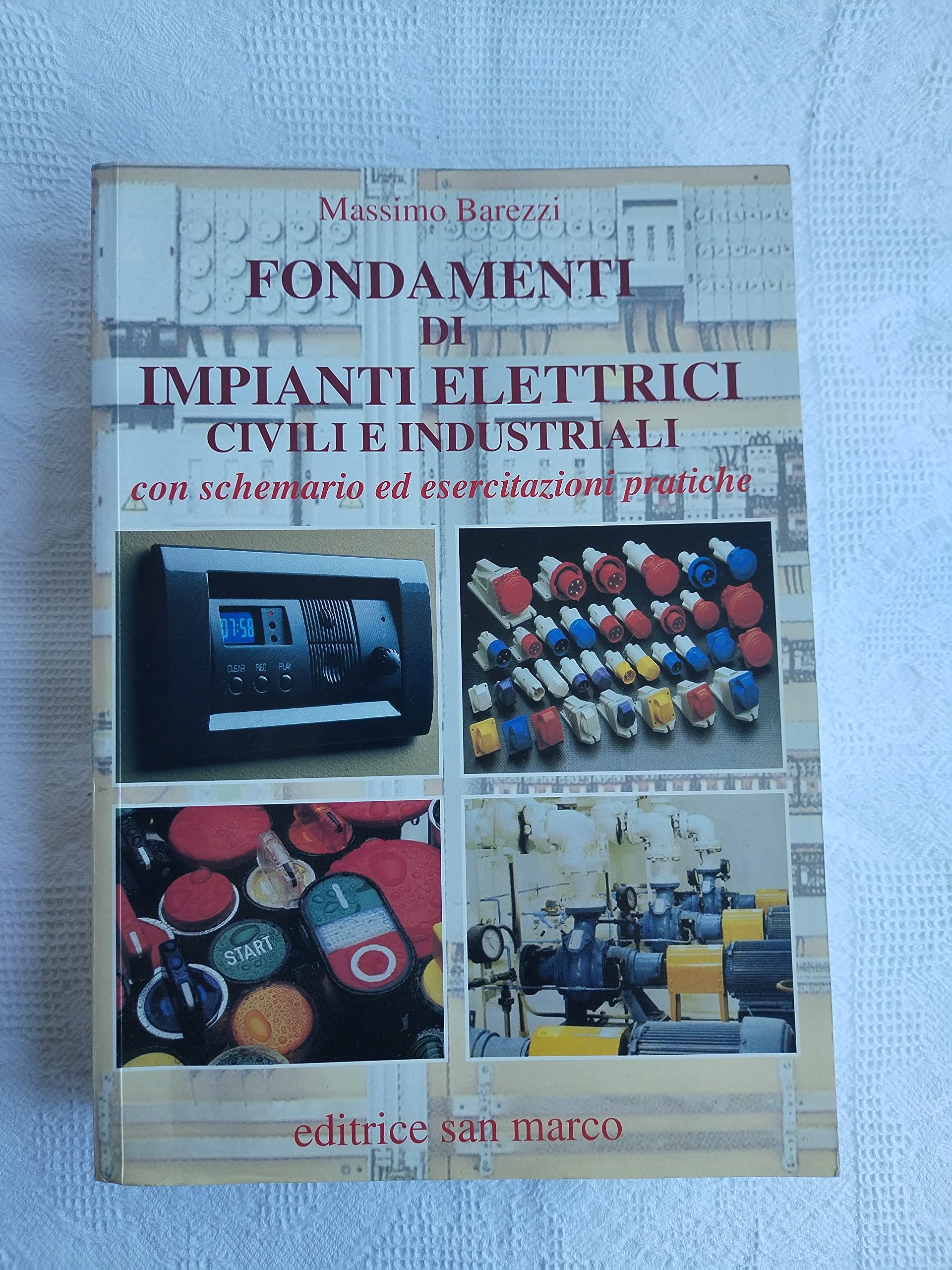 Fondamenti di impianti elettrici civili e industriali. Per le Scuole superiori book