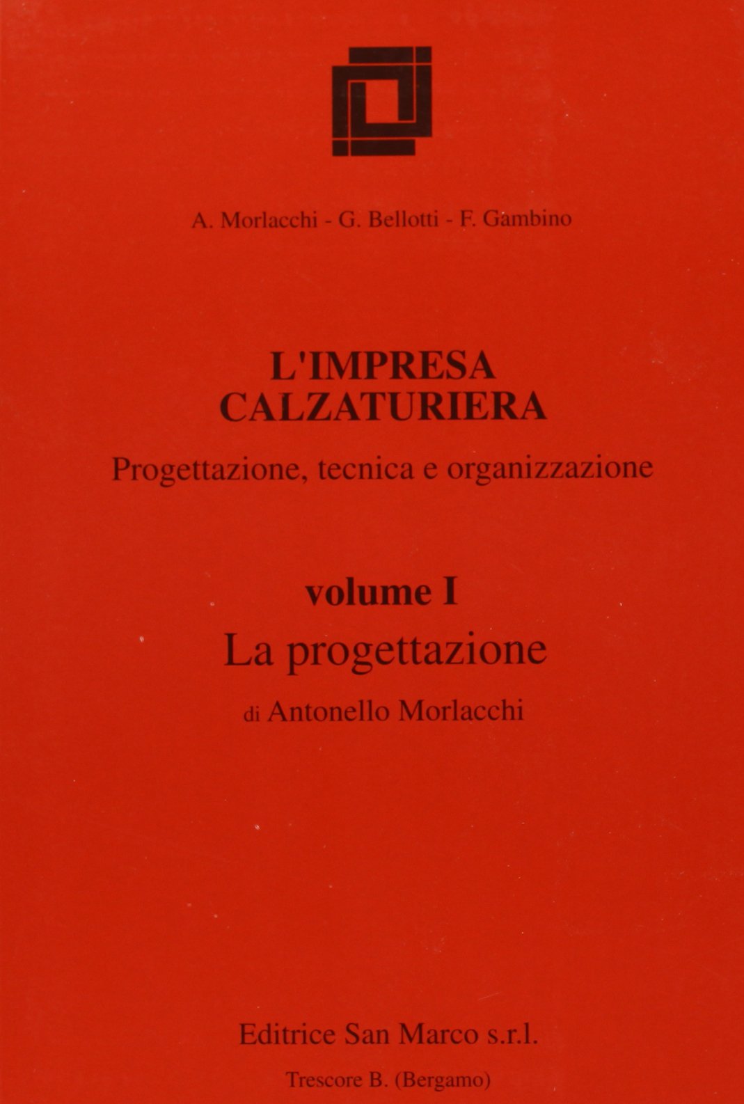 L'impresa calzaturiera: progettazione, tecnica, organizzazione. Per gli Ist. Professionali. La progettazione (Vol. 1) book