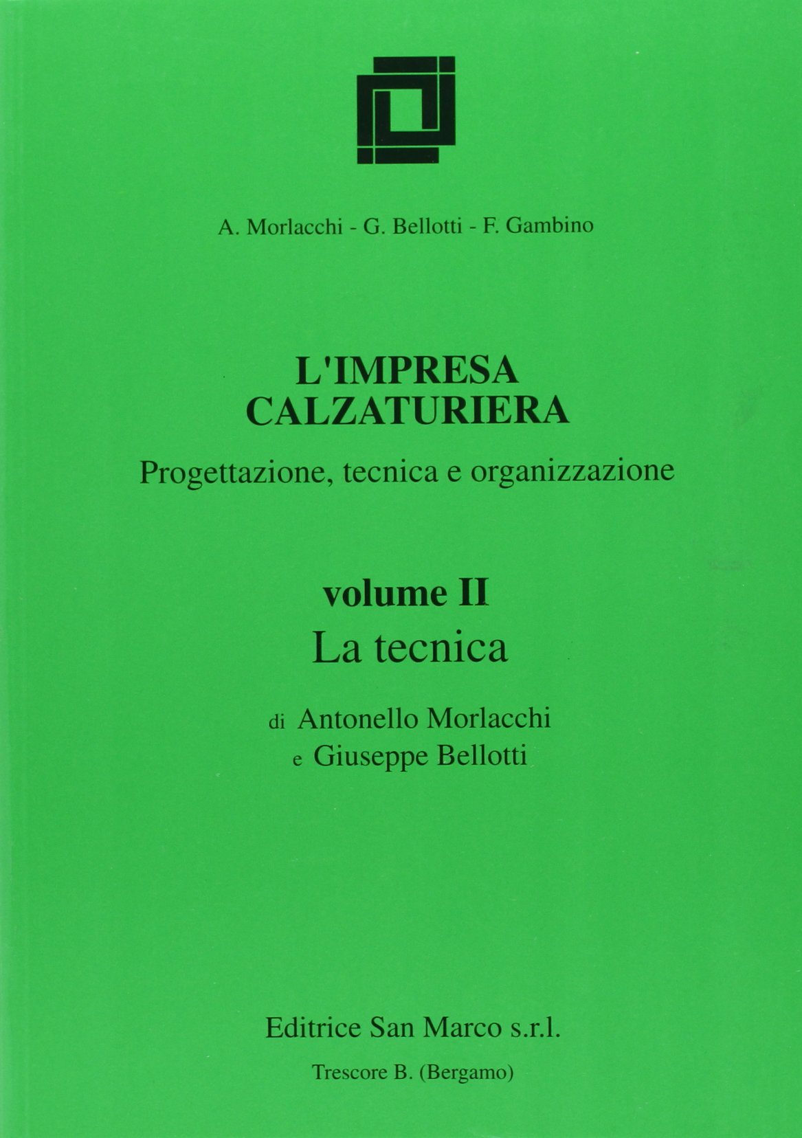 L'impresa calzaturiera: progettazione, tecnica, organizzazione. Per gli Ist. Professionali. La tecnica (Vol. 2) book