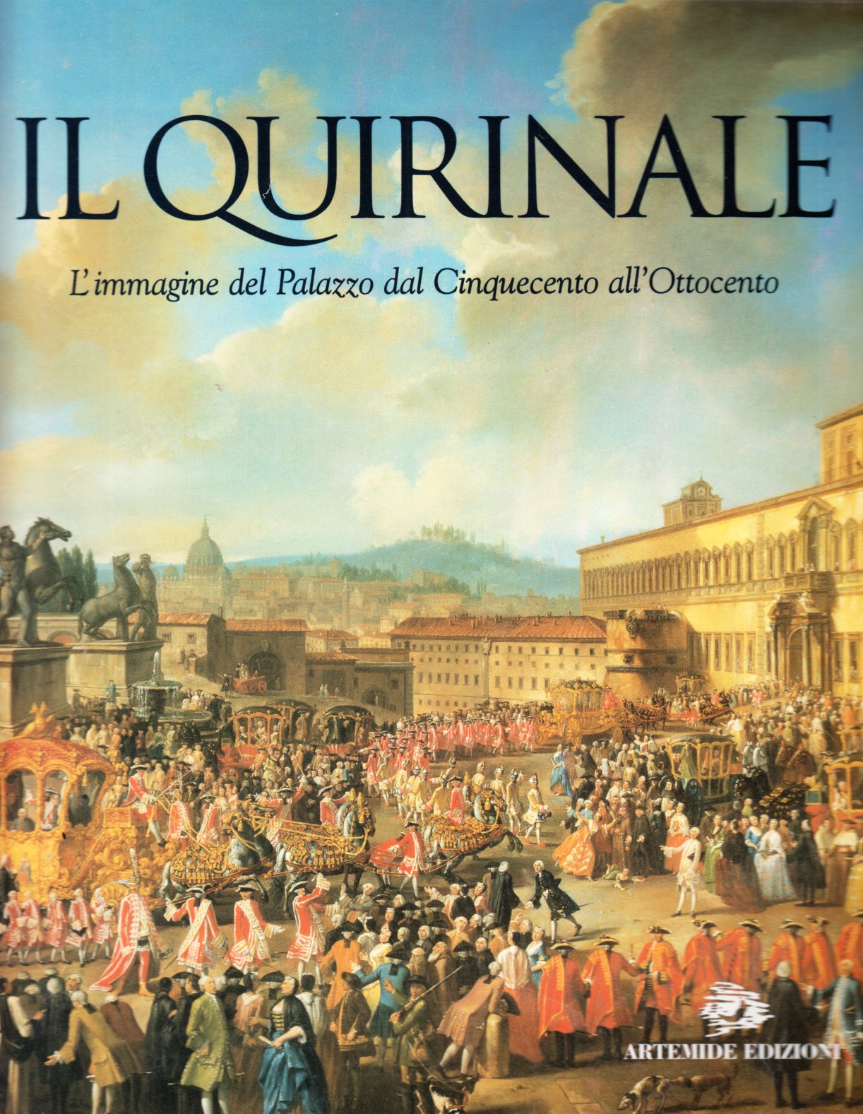 Il Quirinale. L'immagine del palazzo dal Cinquecento all'Ottocento. Ediz. illustrata book