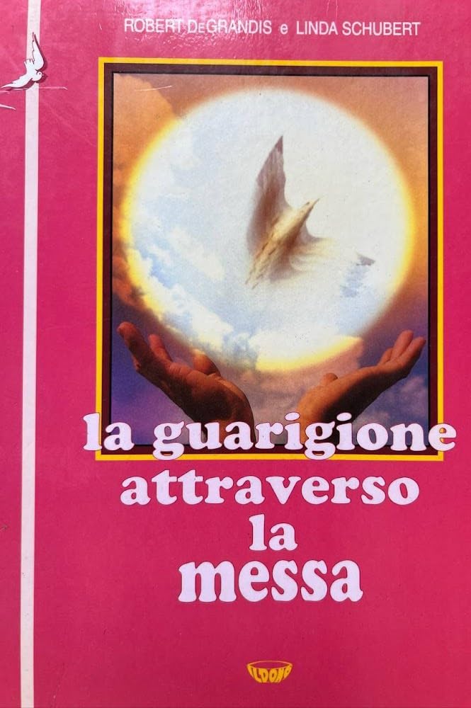 La guarigione attraverso la messa Religion & Esotericism