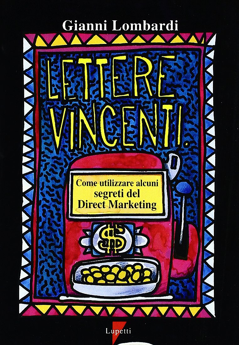 Lettere vincenti. Come utilizzare alcuni segreti del direct marketing book