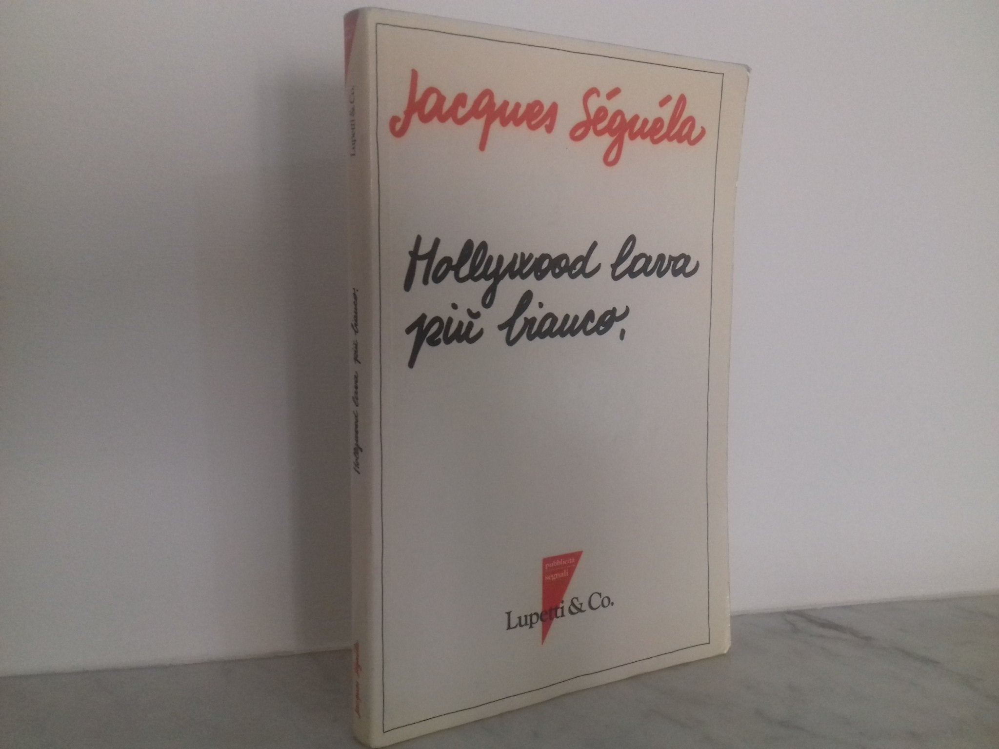 Hollywood lava più bianco. Il manifesto della pubblicità spettacolo book