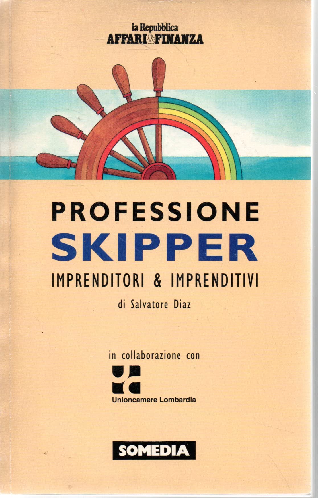 Professione skipper. Imprenditore & imprenditivi (Il lavoro e i suoi mondi) Business, Finance & Career