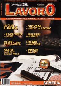Career book lavoro 2002. Tutte le informazioni per chi è in cerca di occupazione Business, Finance & Career