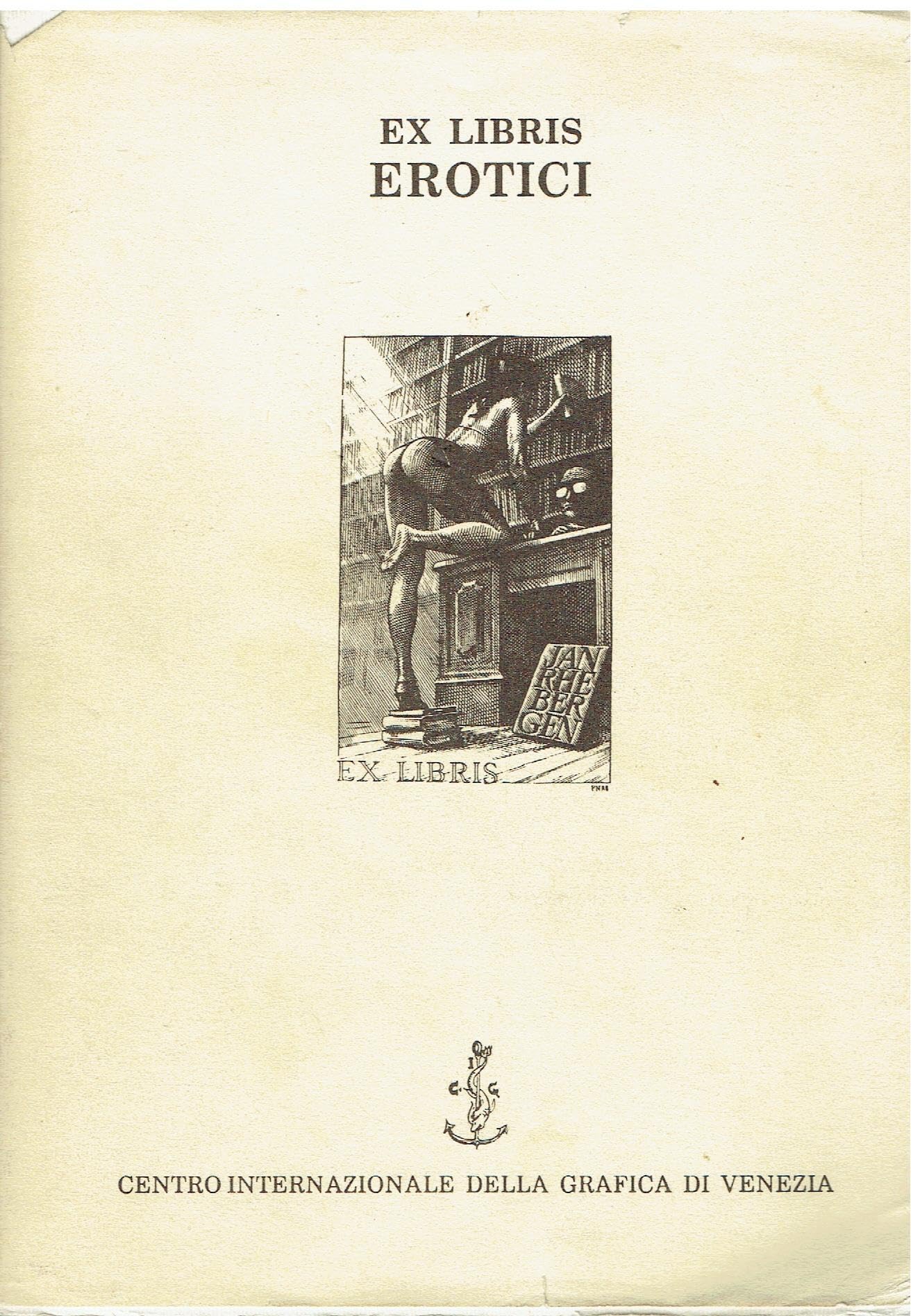 Storia illustrata dell'ex libris erotico. Simboli, sogni e menzogne negli ex libris erotici book