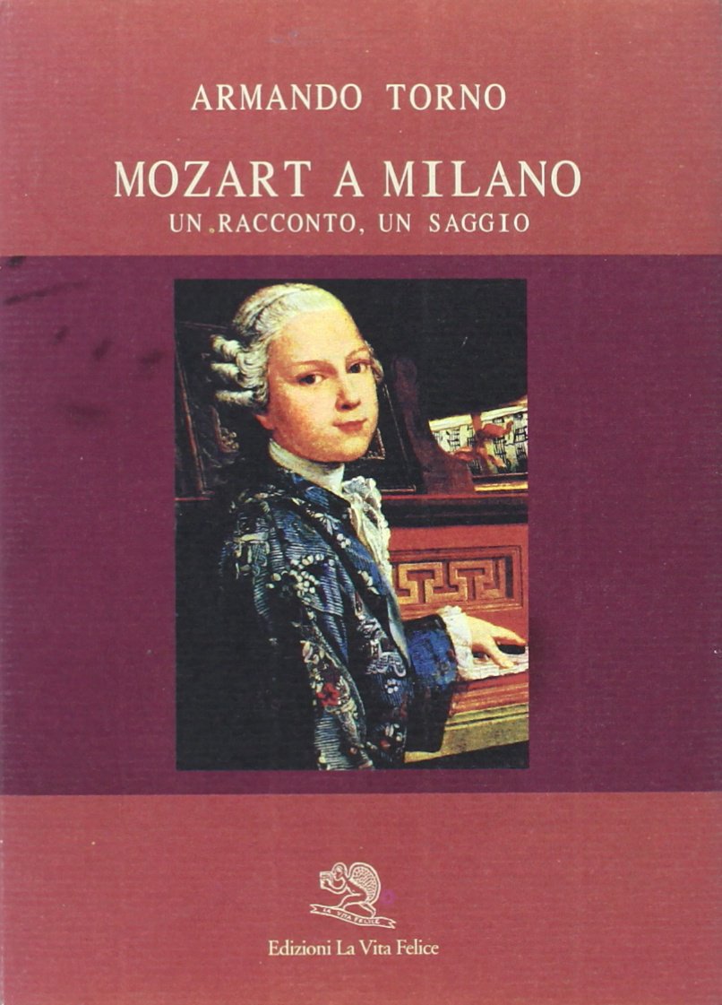 Mozart a Milano: Un racconto, un saggio (Biblioteca milanese) book