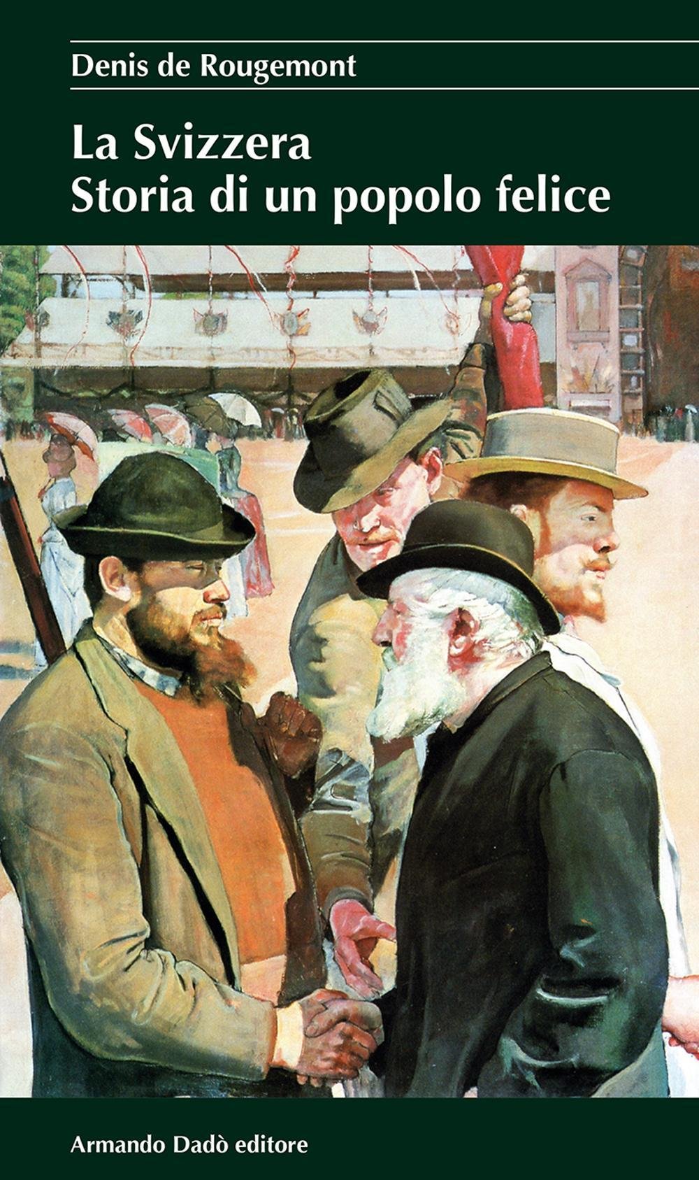 La Svizzera. Storia di un popolo felice (I cristalli) Politics & History