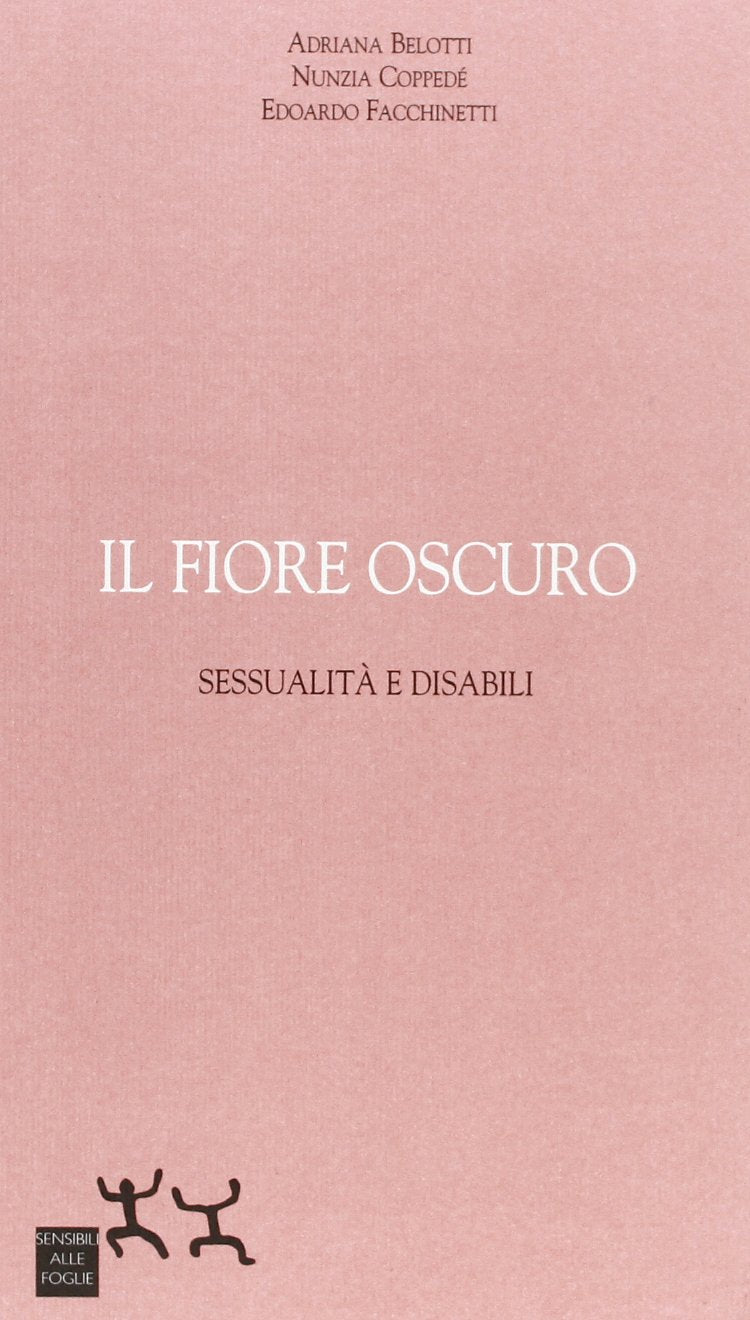 Il fiore oscuro. Sessualità e disabili book