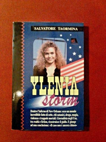 Ylenia storm. Dentro l'inferno di New Orleans: ecco un mondo incredibile fatto di sette, riti satanici, droga, magia, violenza e trappole mortali... book