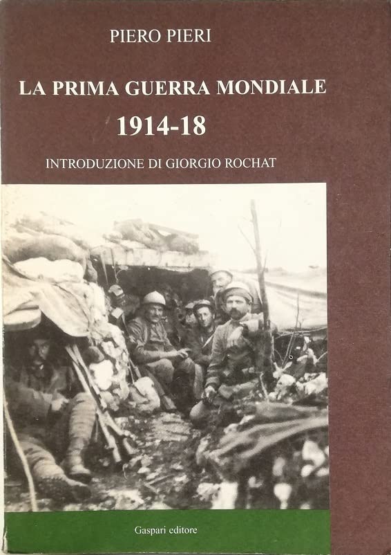 La prima guerra mondiale (1914-1918). Problemi di storia militare (Collana storica) Social Sciences
