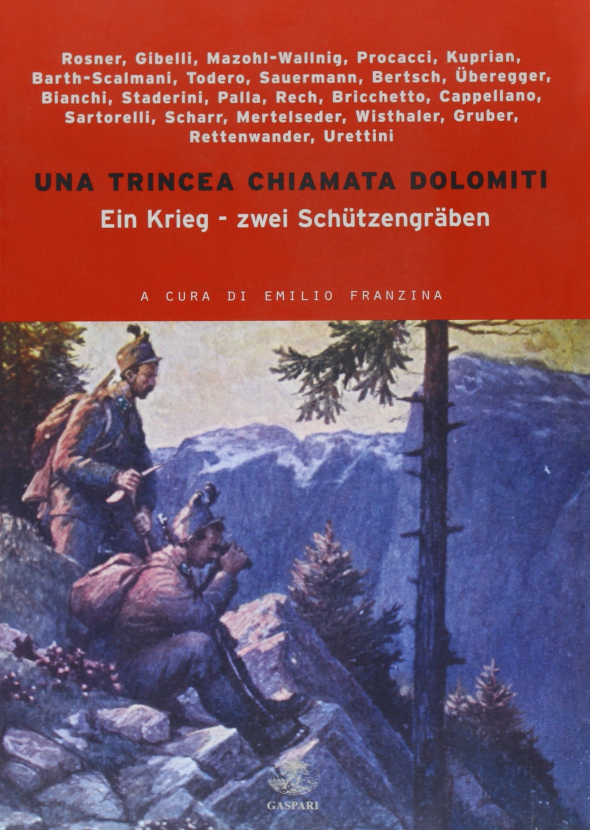 Una trincea chiamata Dolomiti. Ein Krieg-Zwei Schützengräben book