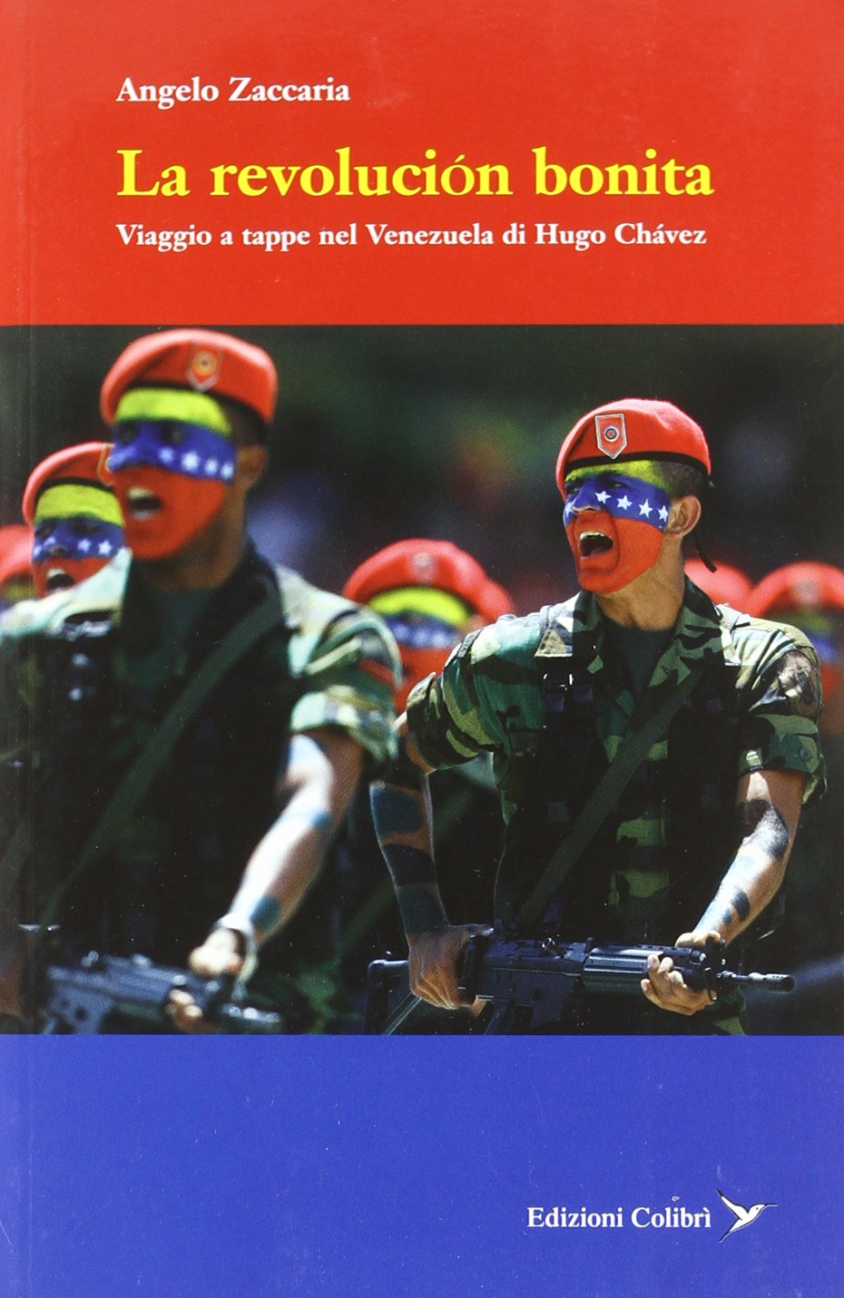 La revolucion bonita. Viaggio a tappe nel Venezuela di Hugo Chavez book