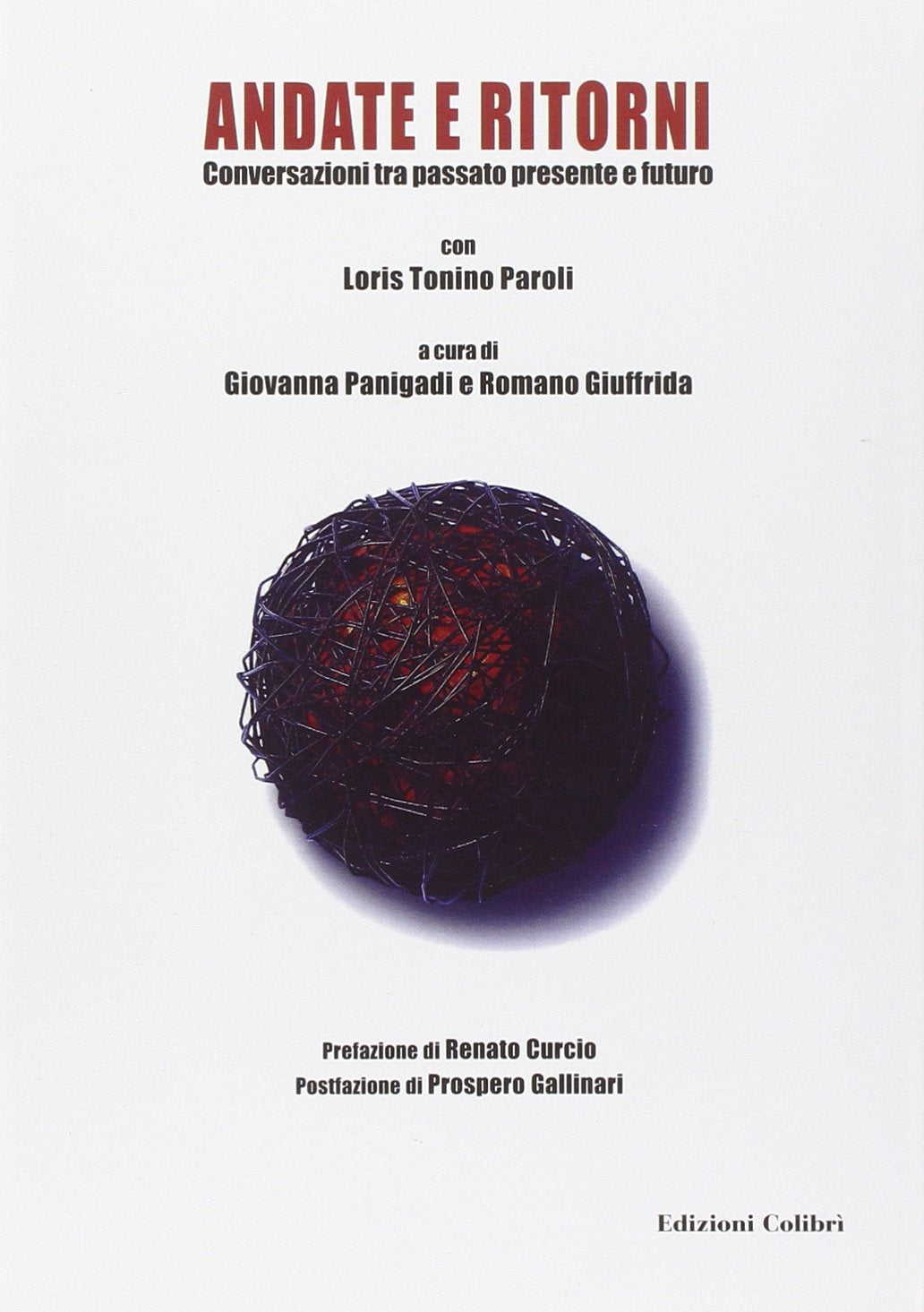 Andate e ritorni. Conversazioni tra passato presente e futuro book