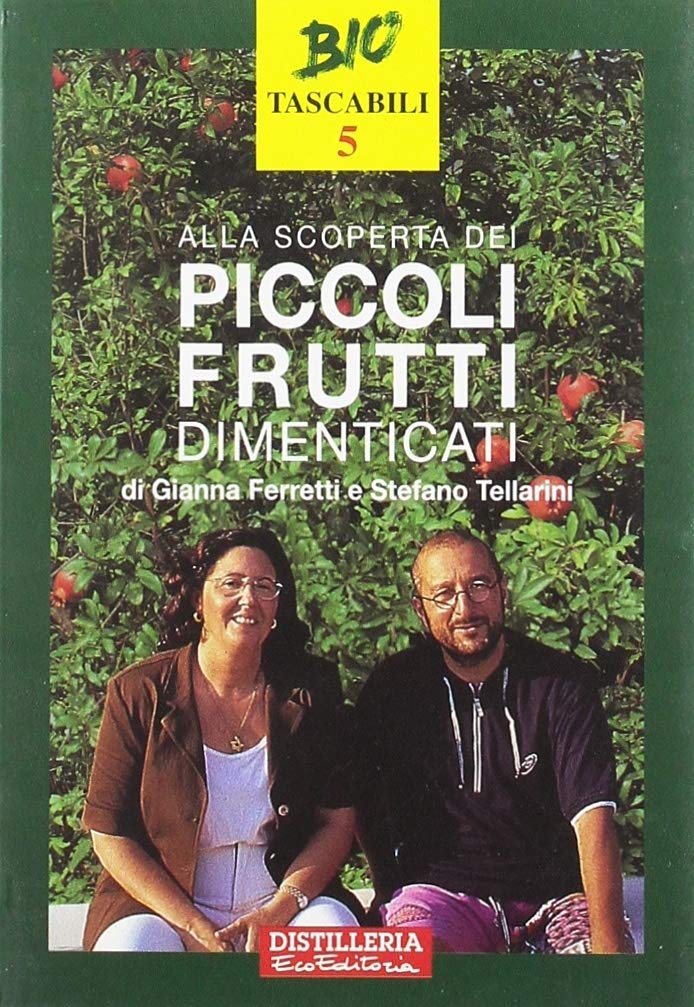 Alla scoperta dei piccoli frutti dimenticati (Bio Tascabili) Books