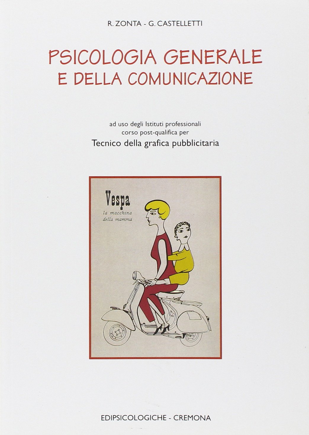 Psicologia generale e della comunicazione. Per gli Ist. Professionali book