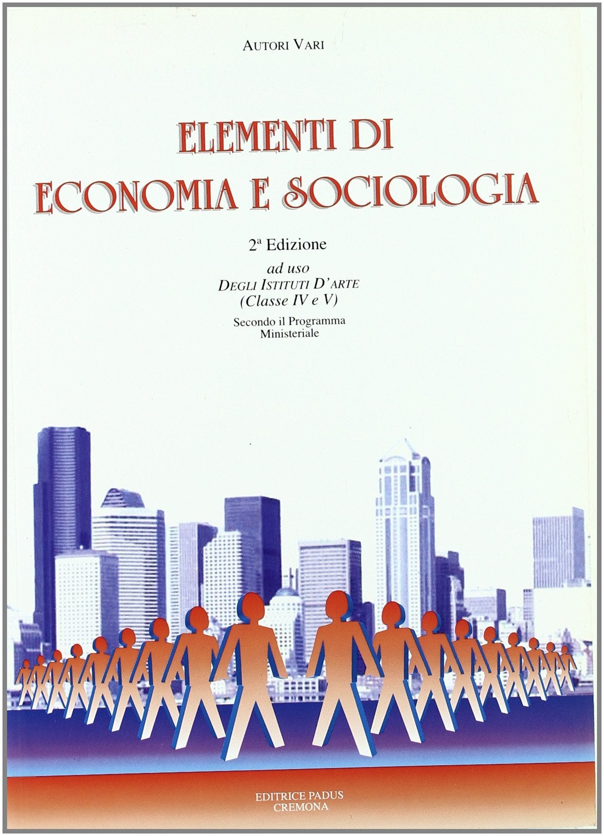 Elementi di economia e sociologia. Per gli Ist. D'arte book