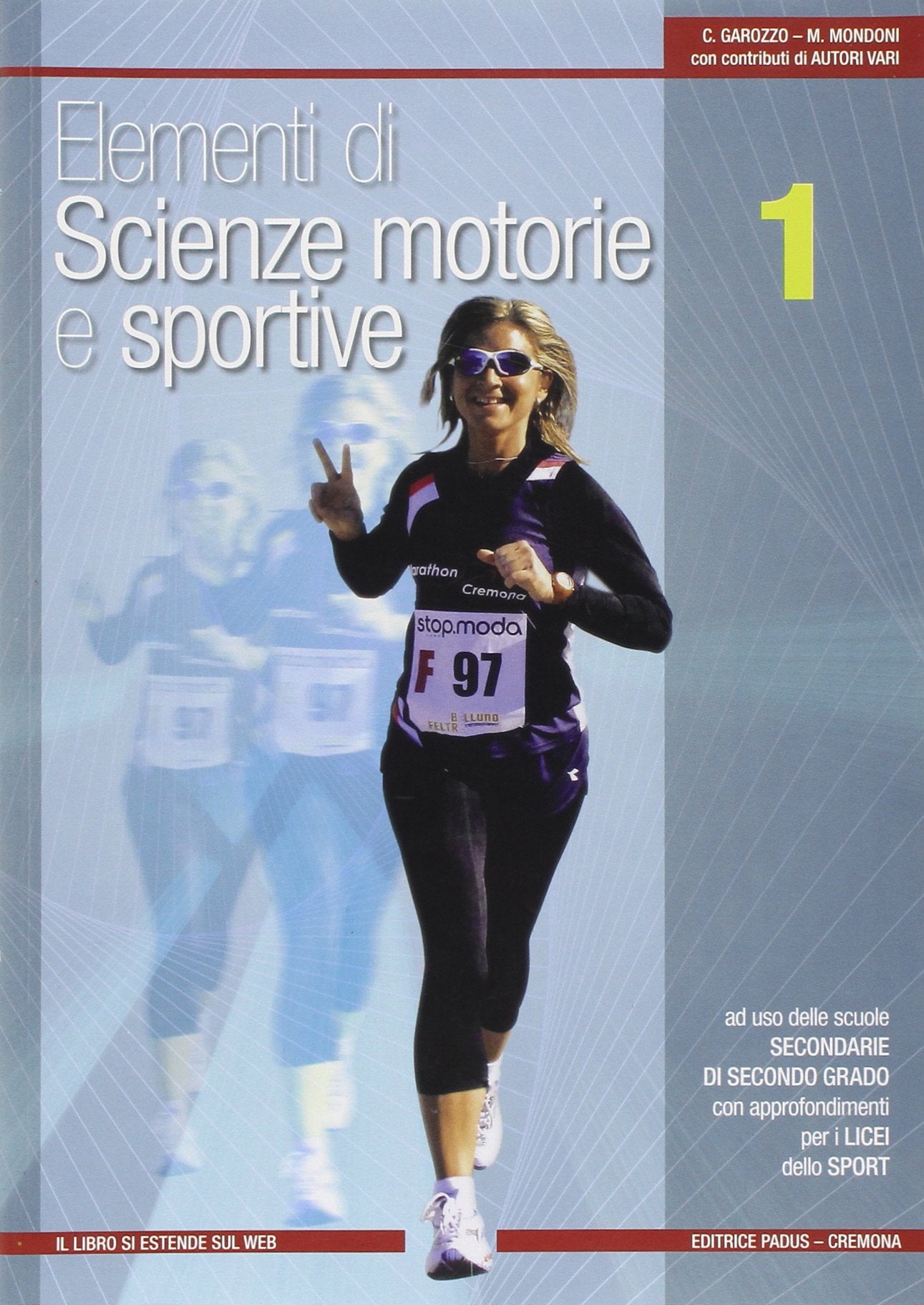 Elementi di scienze motorie e sportive. Per le Scuole superiori. Con espansione online (Vol. 1) book