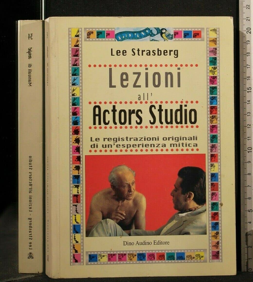 Lezioni all'Actors Studio. Le registrazioni originali di un'esperienza mitica (Manuali) Film, Art & Culture