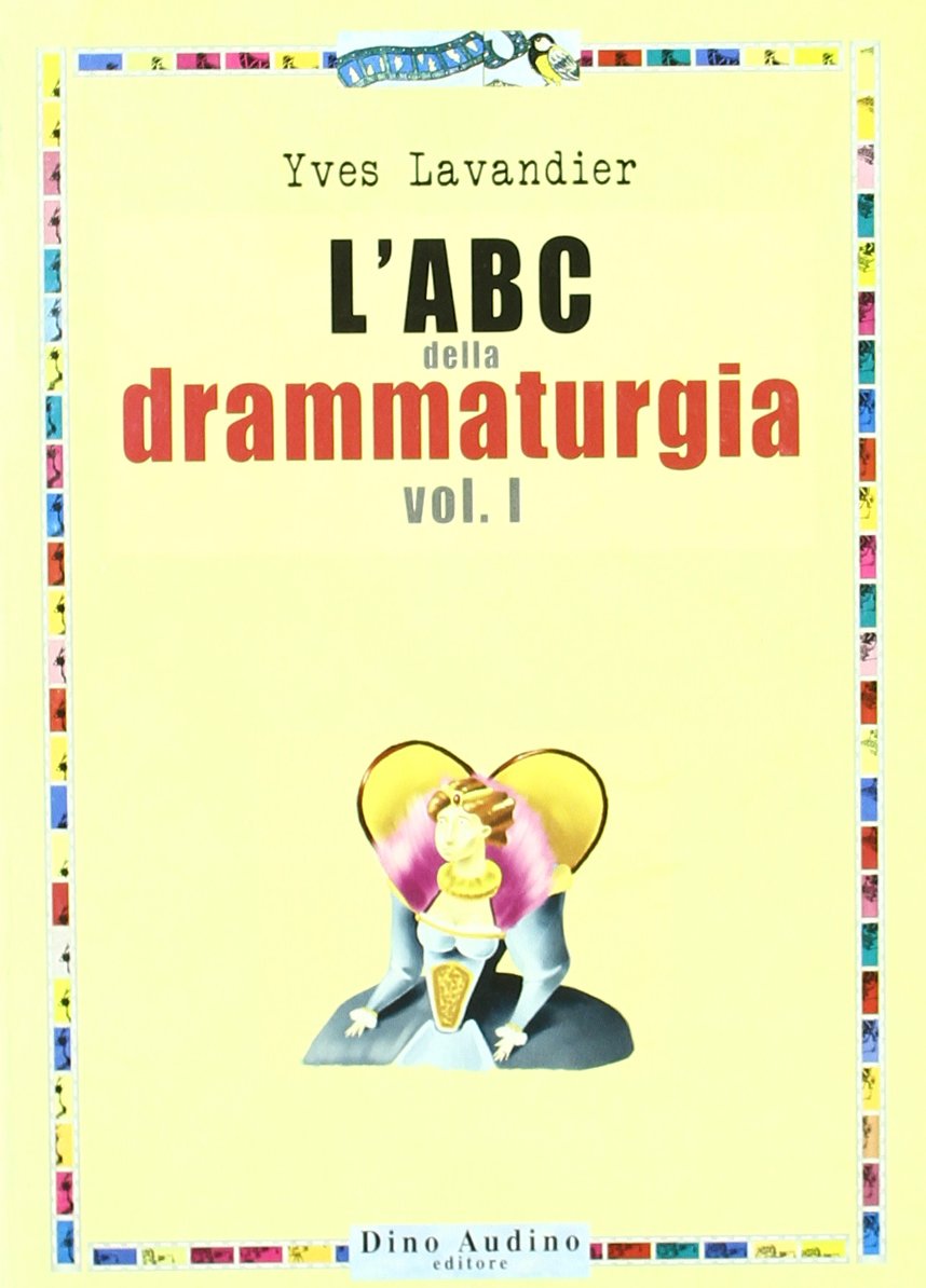L'ABC della drammaturgia (Vol. 1) (Manuali) Media & Communication