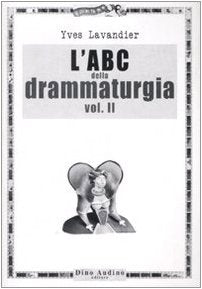 L'ABC della drammaturgia (Vol. 2) (Manuali) Media & Communication
