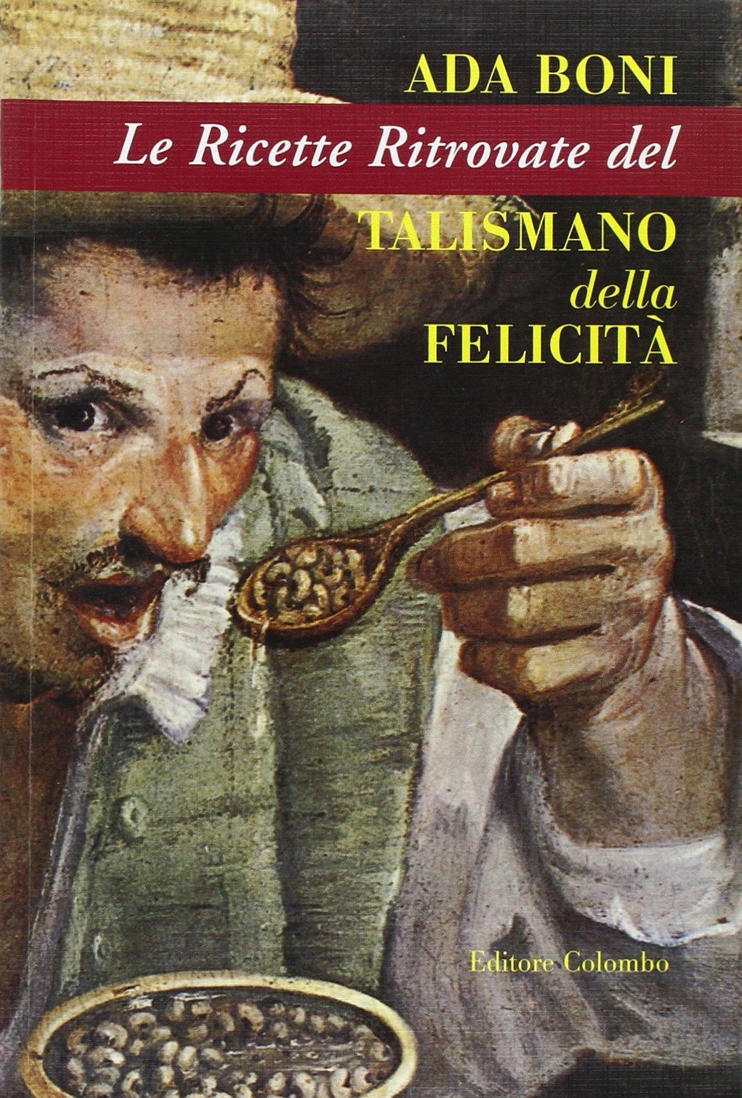 Le ricette ritrovate del talismano della felicità Leisure, Home & Garden
