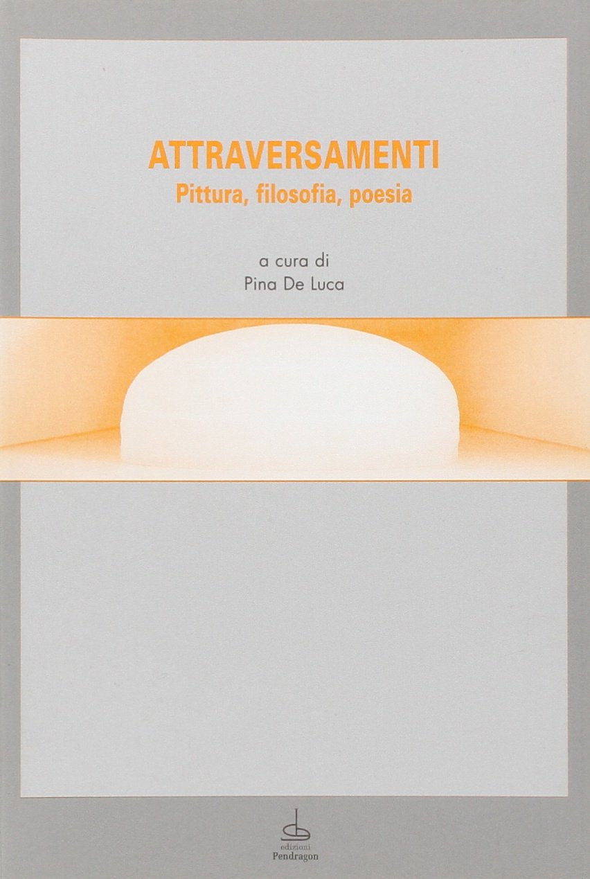 Attraversamenti. Pittura, filosofia, poesia book