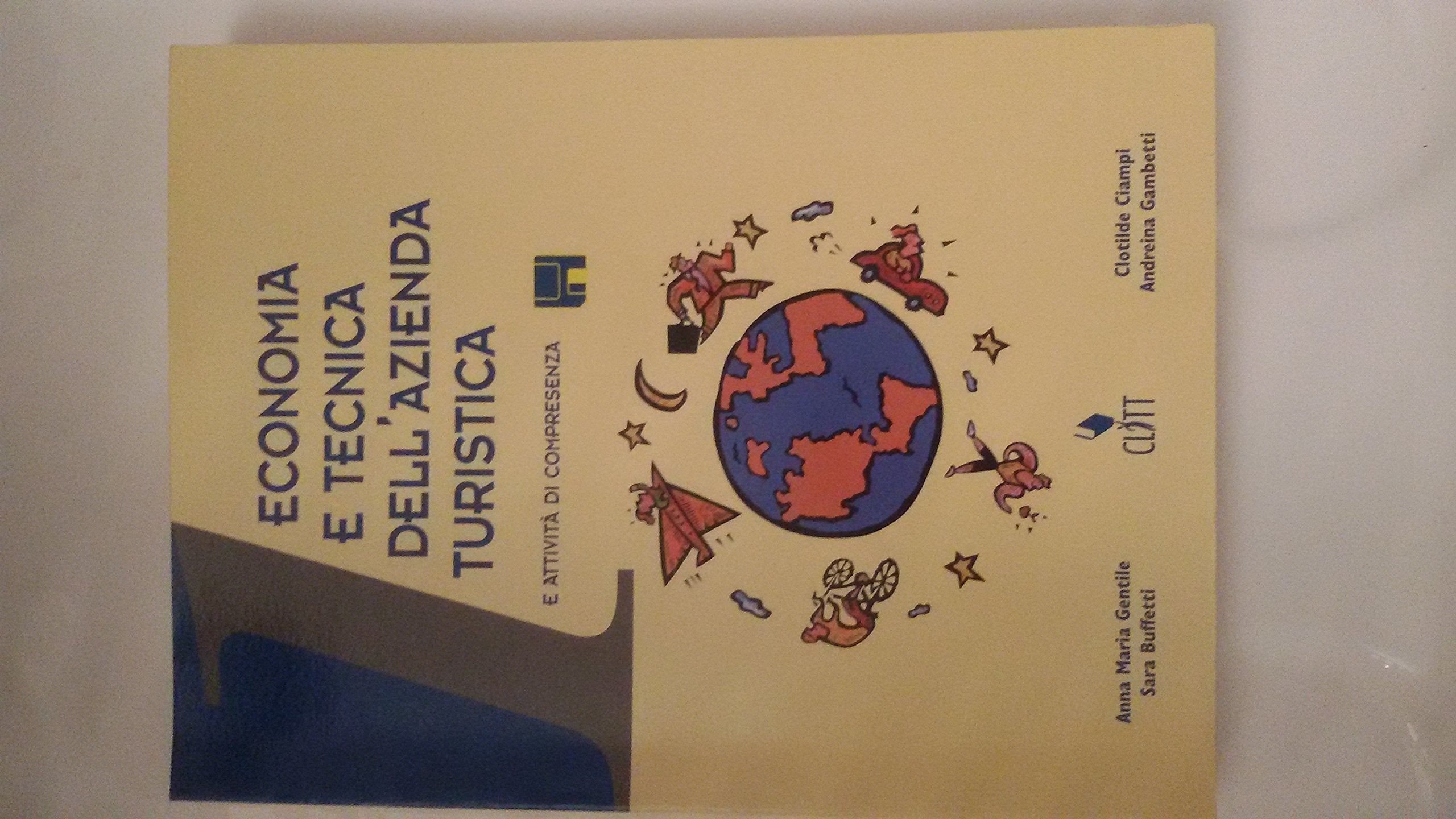 Economia e tecnica dell'azienda turistica. Per le Scuole superiori (Vol. 1) book