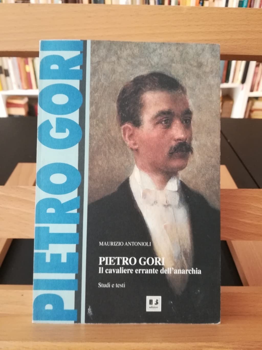 Pietro Gori il cavaliere errante dell'anarchia. Studi e testi book