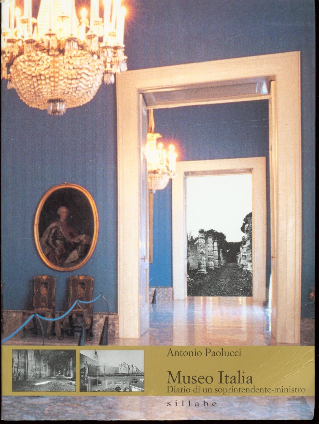 Museo Italia. Diario di un soprintendente-ministro. Ediz. illustrata Social Sciences