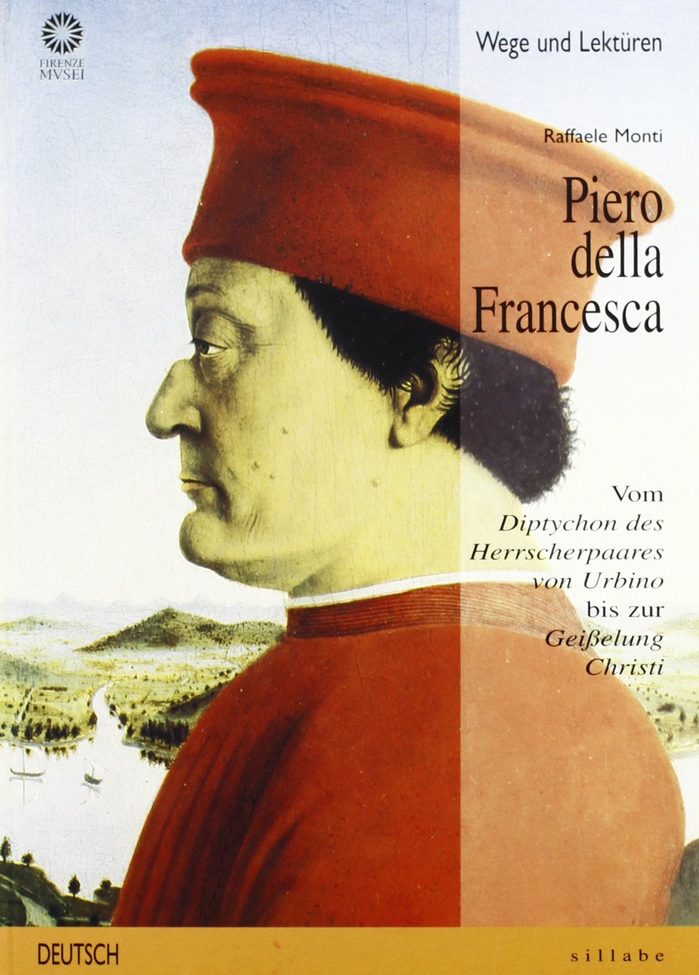 Piero della Francesca. Von «Diptychon der Heuschergaares von Urbino» bis zur «Geibelung Christi». Ediz. illustrata (Letture e percorsi) Film, Art & Culture