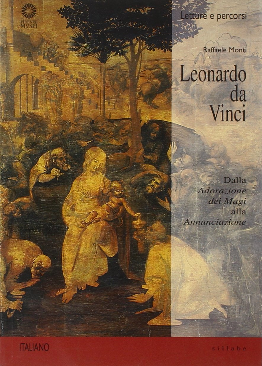Leonardo da Vinci. Dall'Adorazione dei Magi all'Annunciazione. Ediz. illustrata book