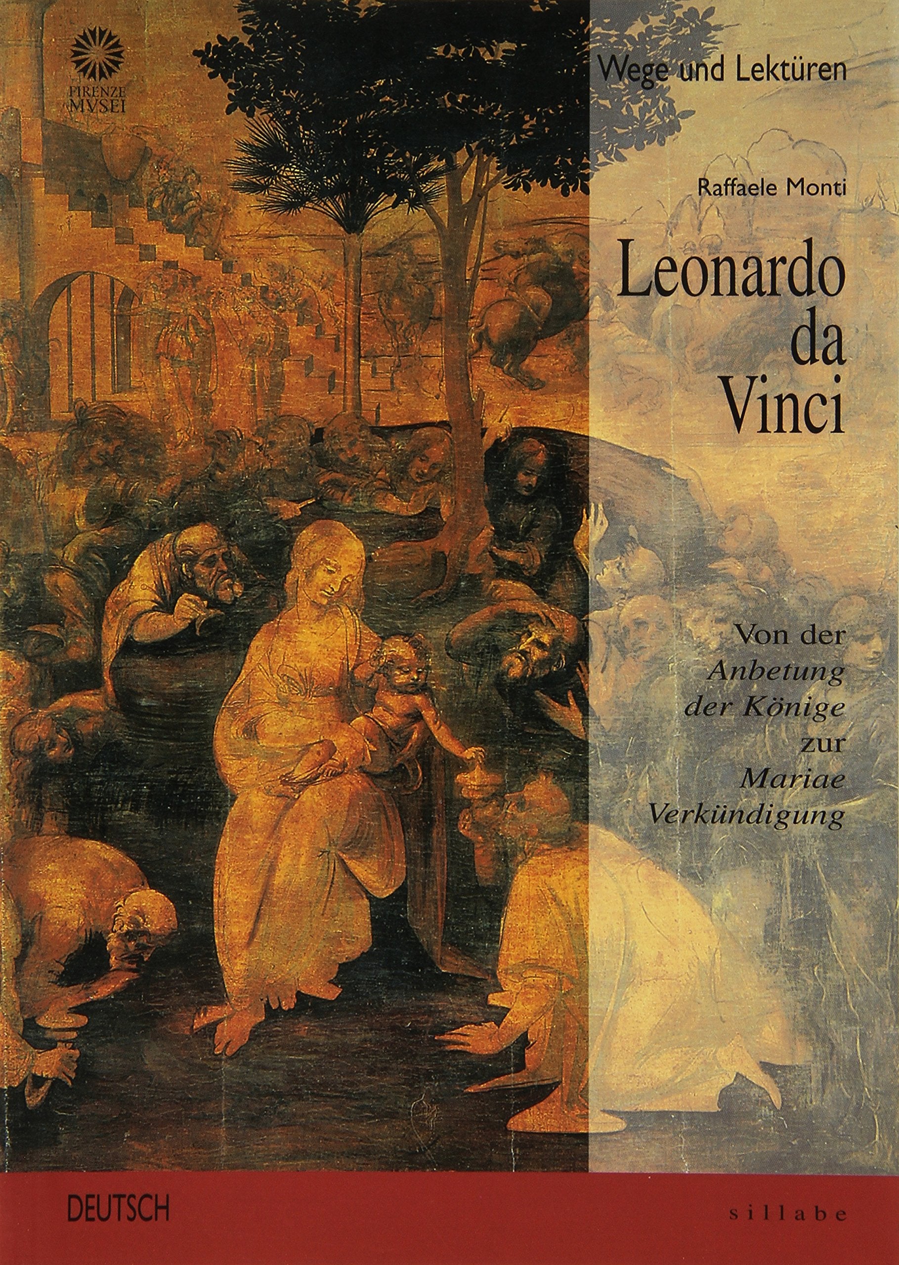 Leonardo da Vinci. Von der Anbetung der Könige zur Mariae Verkündigung. Ediz. illustrata (Letture e percorsi) Film, Art & Culture
