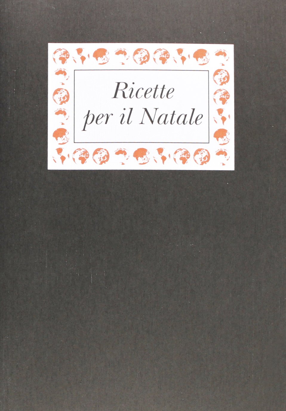 Ricette per il Natale. Ricette dal mondo per celebrare le feste book