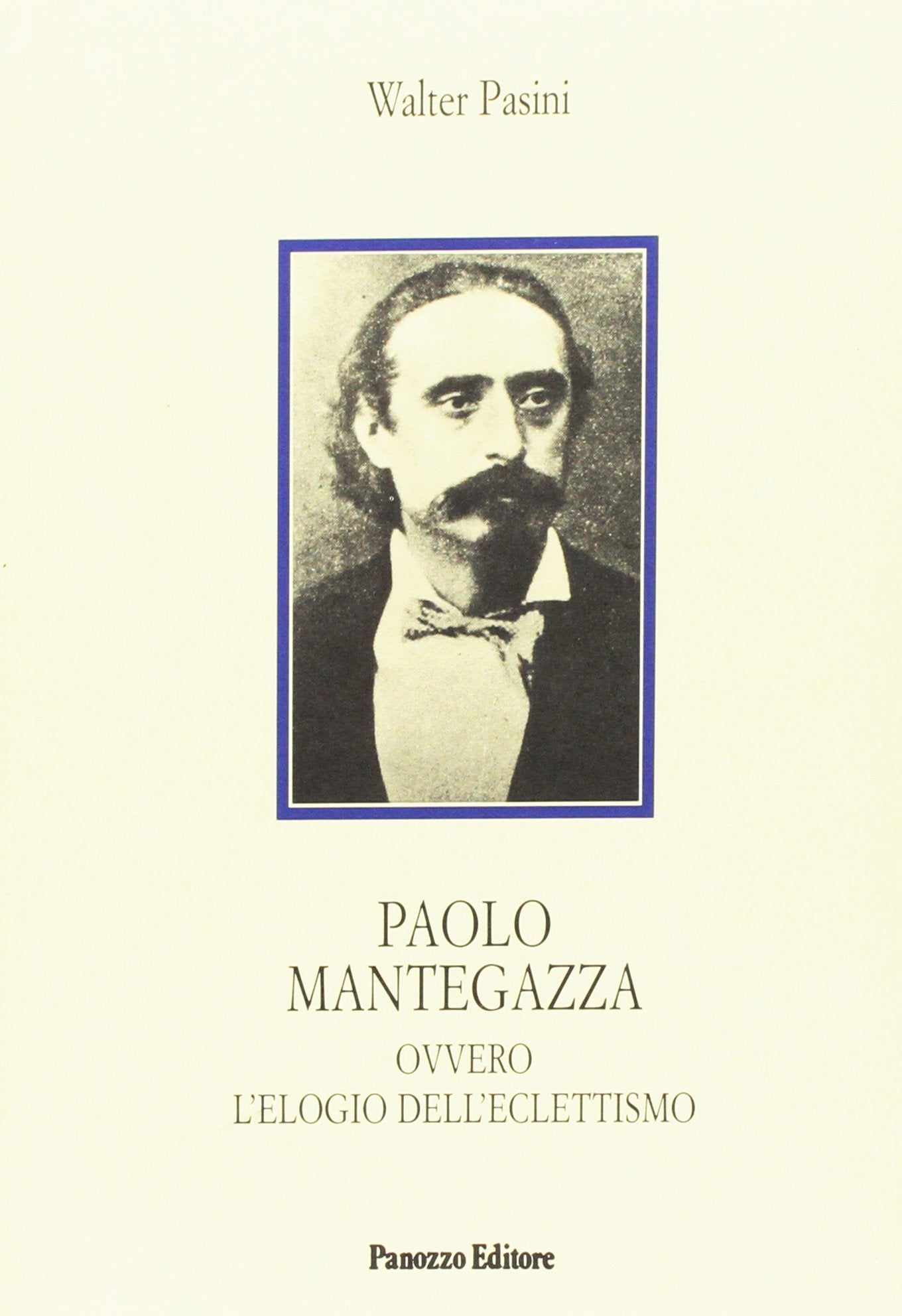 Paolo Mantegazza ovvero l'elogio dell'eclettismo book