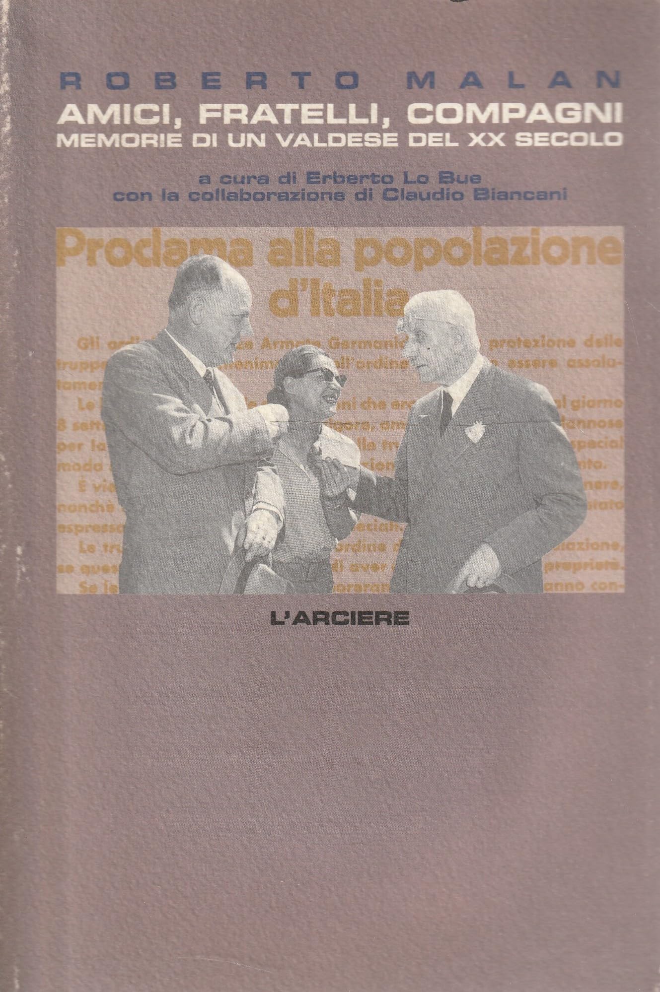 Amici, fratelli, compagni. Memorie di un valdese del XX secolo (I ciottoli) Contemporary literature