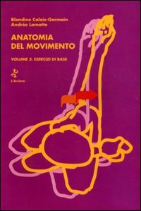 Anatomia del movimento. Esercizi di base (Vol. 2) book