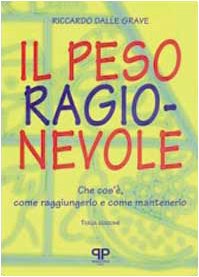Il peso ragionevole. Che cos'è, come raggiungerlo e come mantenerlo book