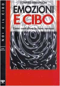 Emozioni e cibo: come controllare la fame nervosa book