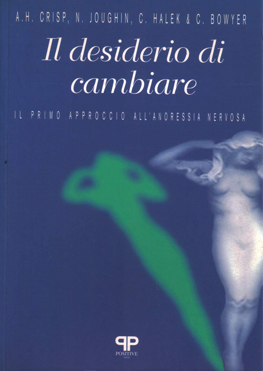 Il desiderio di cambiare: il primo approccio all'anoressia nervosa book