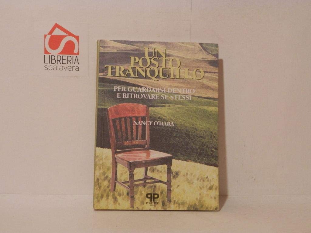 Un posto tranquillo. Per guardarsi dentro e ritrovare se stessi book