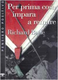 Per prima cosa impara a remare (Pensiero positivo) Books