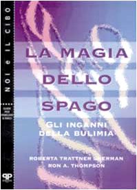 La magia dello spago. Gli inganni della bulimia book