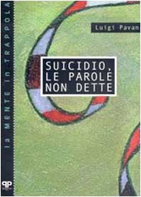 Suicidio, le parole non dette (La mente in trappola) Books