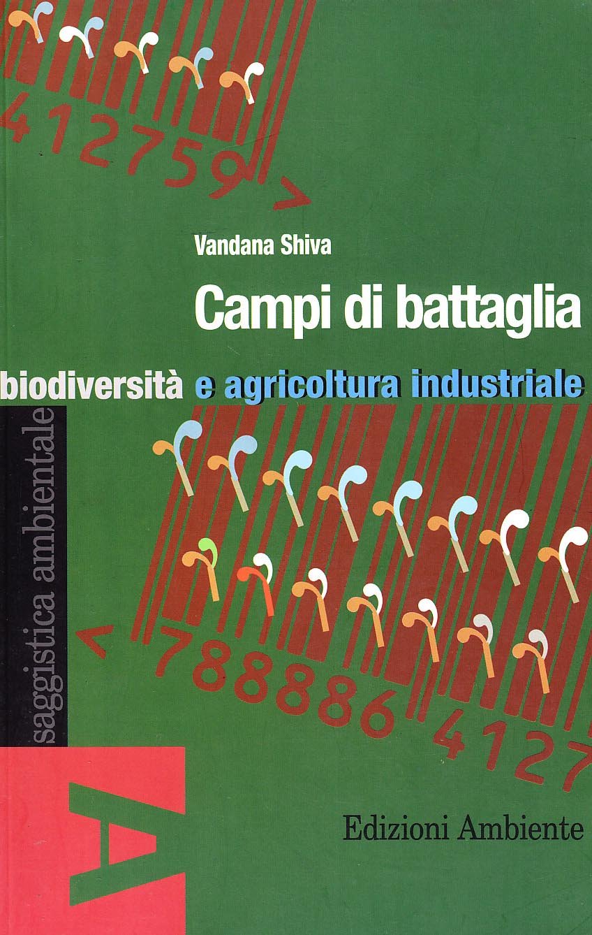 Campi di battaglia. Biodiversità e agricoltura industriale book