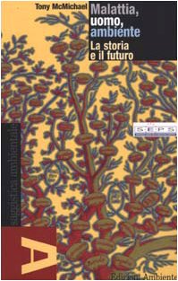 Malattia, uomo, ambiente. La storia e il futuro (Saggistica ambientale) Mathematics