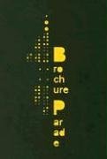 Brochure Parade: Industry & Technology, Social-cultural Events & Activities, Tourism & Free-Time, Wellness, Fashion, Accessories, Furnishings & Design, Food & Restaurant Services, Self -Promotion Architecture