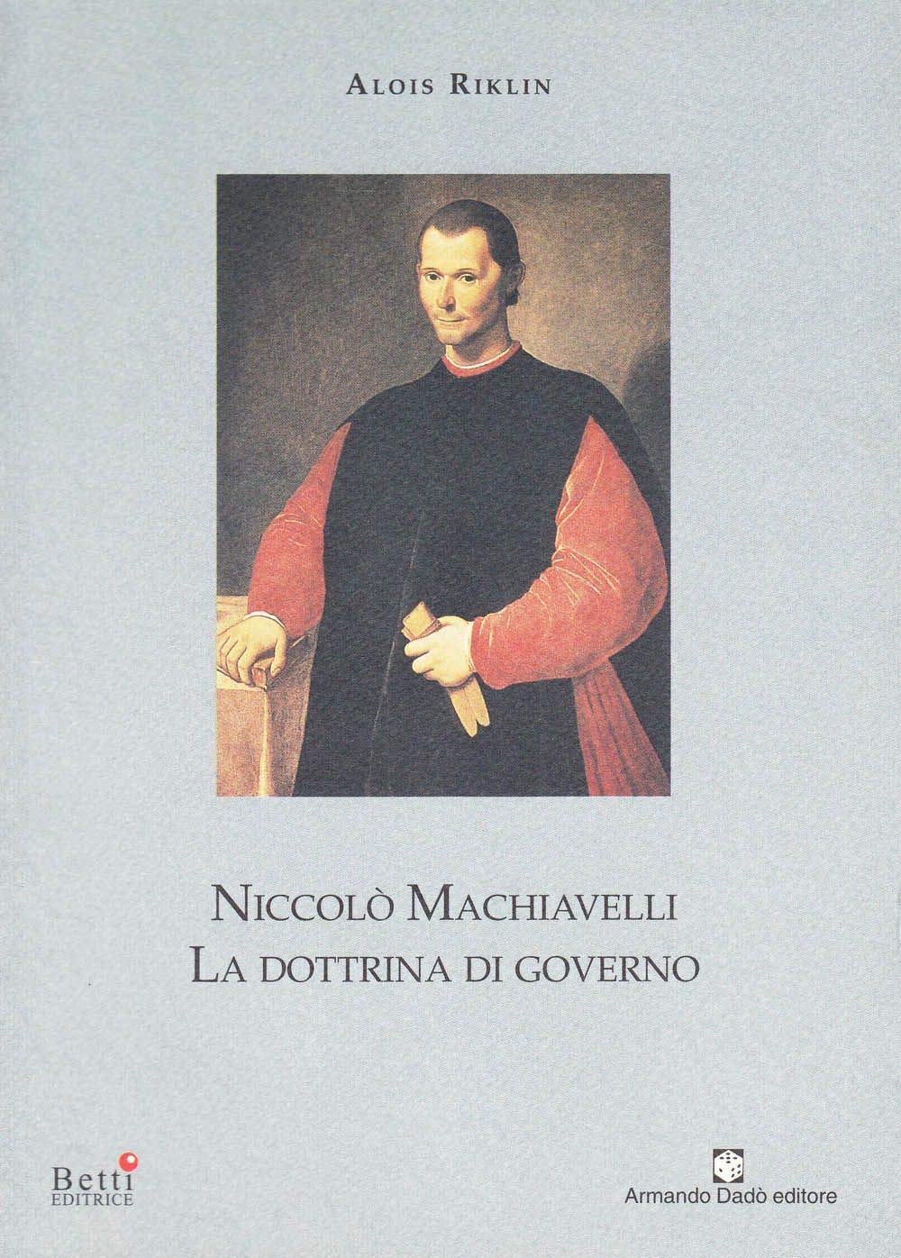 Niccolò Machiavelli. La dottrina di governo Contemporary literature