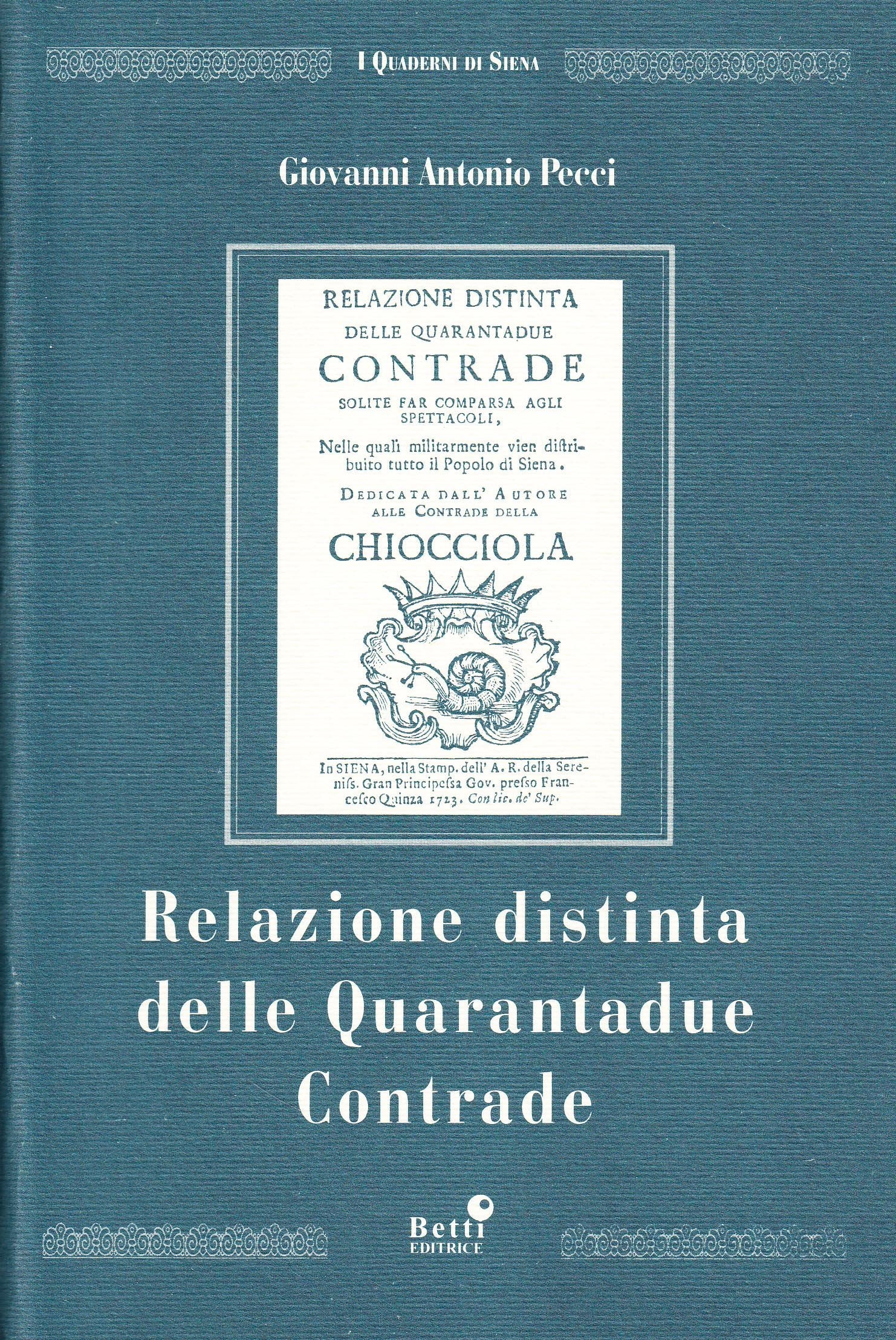 Relazione distinta delle quarantadue contrade (rist. anast. 1723) (Quaderni di Siena) Leisure, Home & Garden